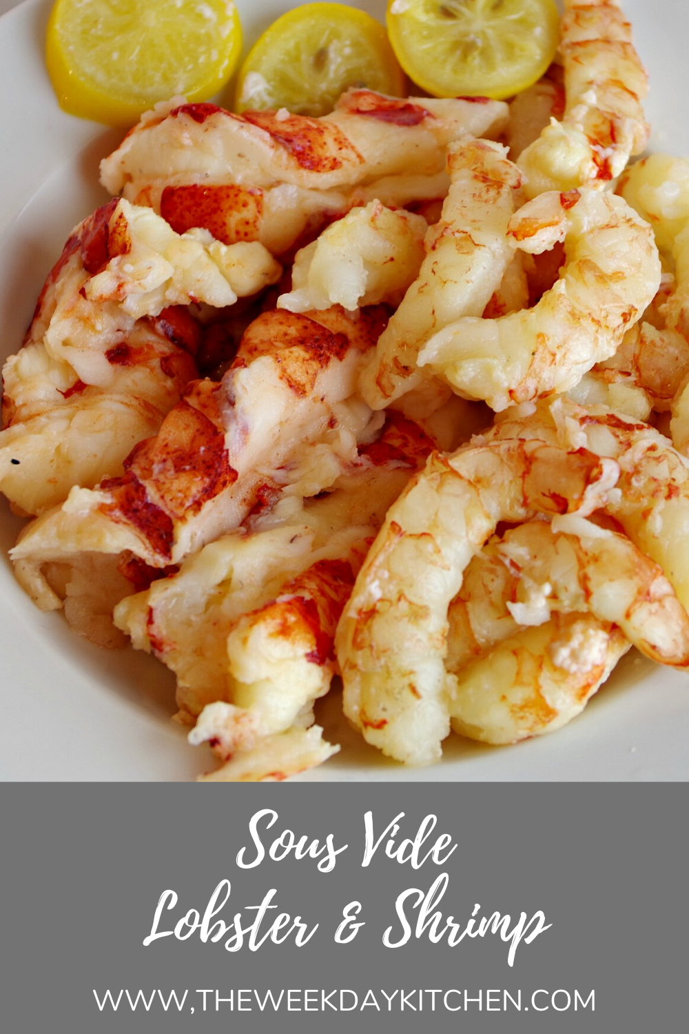 Sous Vide Lobster & Shrimp The Weekday Kitchen